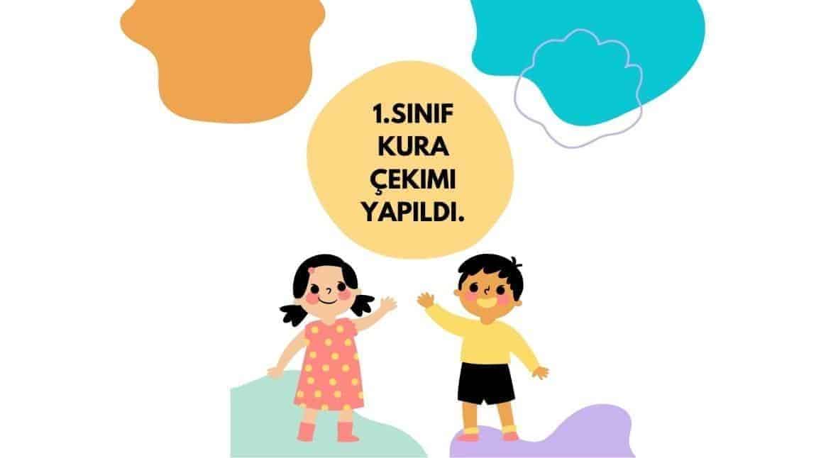 1.SINIF KURA ÇEKİMİ VE UYUM HAFTASI EĞİTİMİ HAKKINDA BİLGİLENDİRME