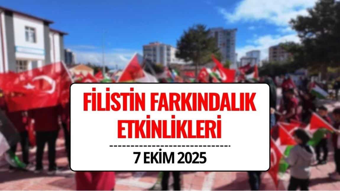 OKULUMUZDA ''FİLİSTİN FARKINDALIK GÜNÜ'' KAPSAMINDA ÇEŞİTLİ ETKİNLİKLER DÜZENLENDİ.